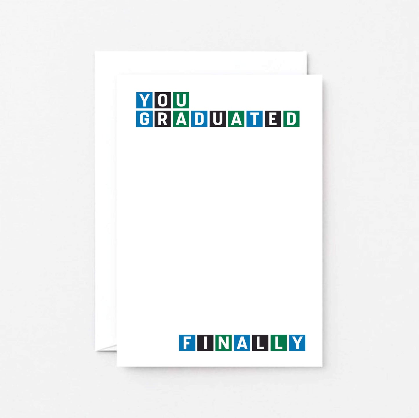 Graduation Card by SixElevenCreations. Reads You graduated Finally. Product Code SE0247A6