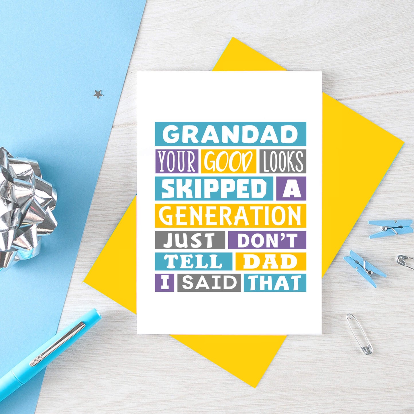 Funny Grandad Card by SixElevenCreations. Reads Grandad Your good looks skipped a generation. Just don't tell dad I said that. Product Code SE0137A6