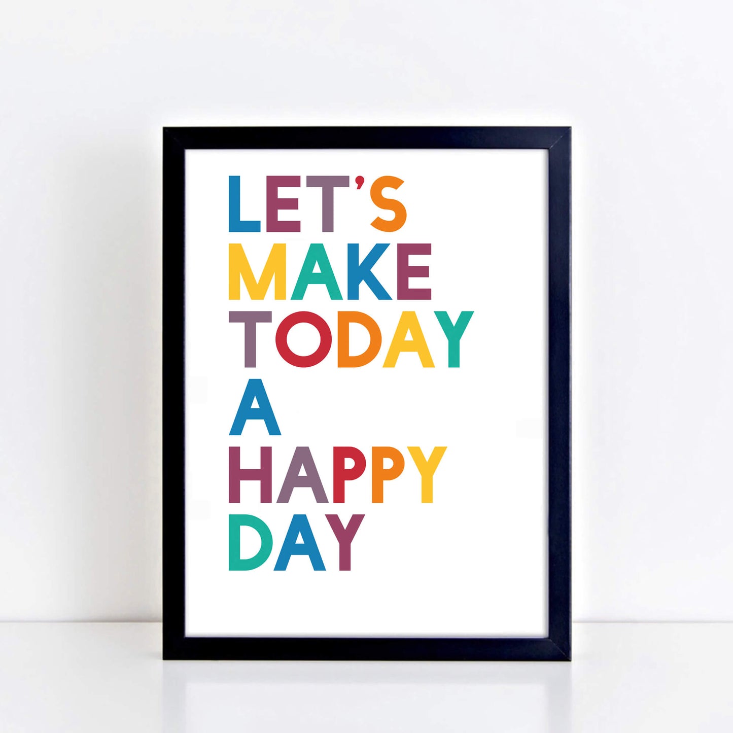 Let's Make Today A Happy Day Poster by SixElevenCreations. Product Code SEP0205