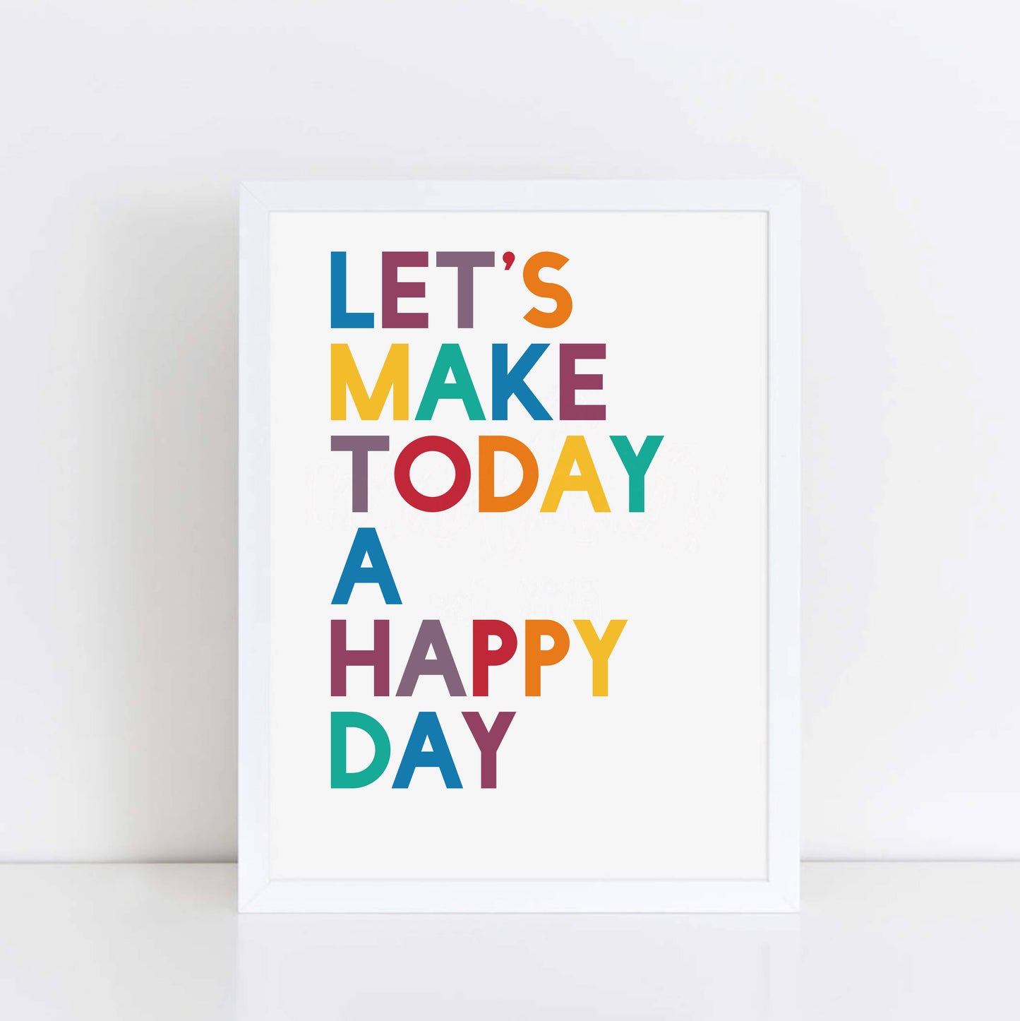 Let's Make Today A Happy Day Poster by SixElevenCreations. Product Code SEP0205