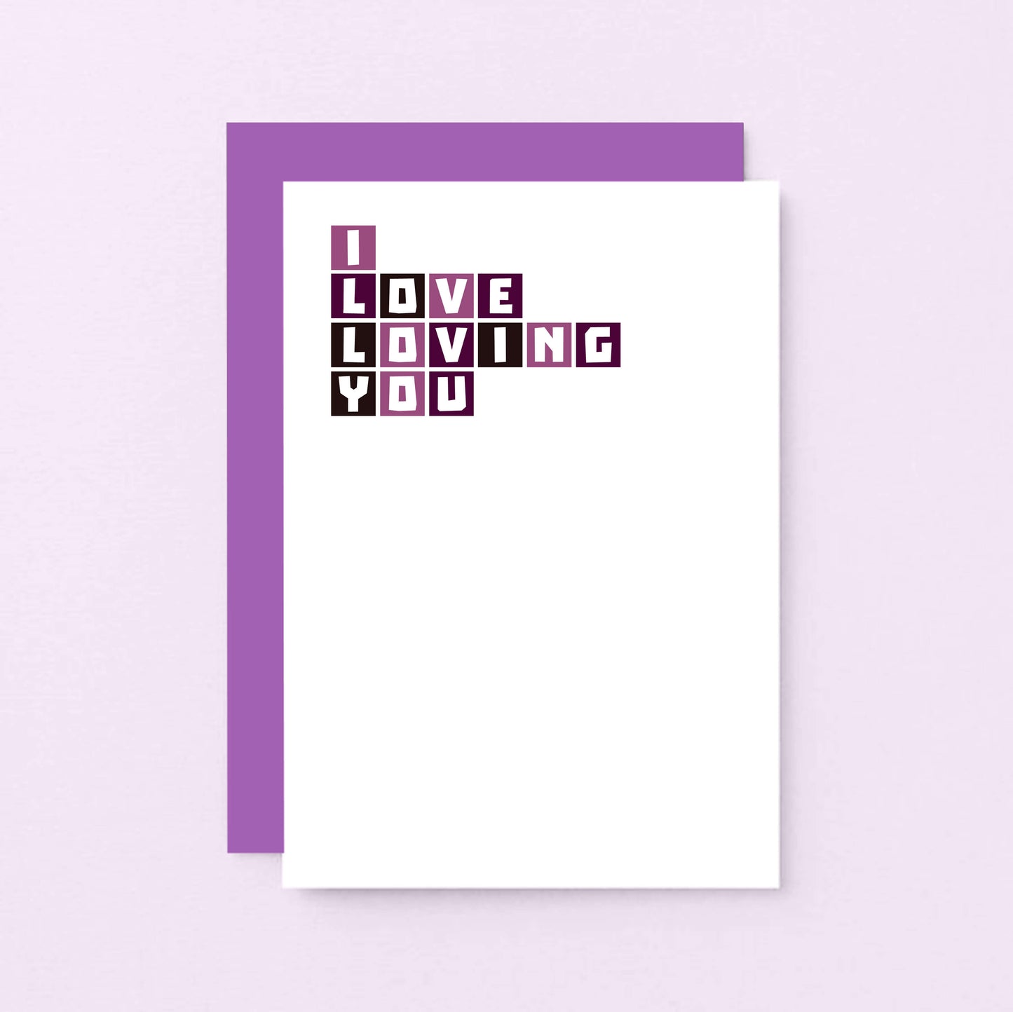 Love Card by SixElevenCreations. Reads I love loving you. Product Code SE0333A6