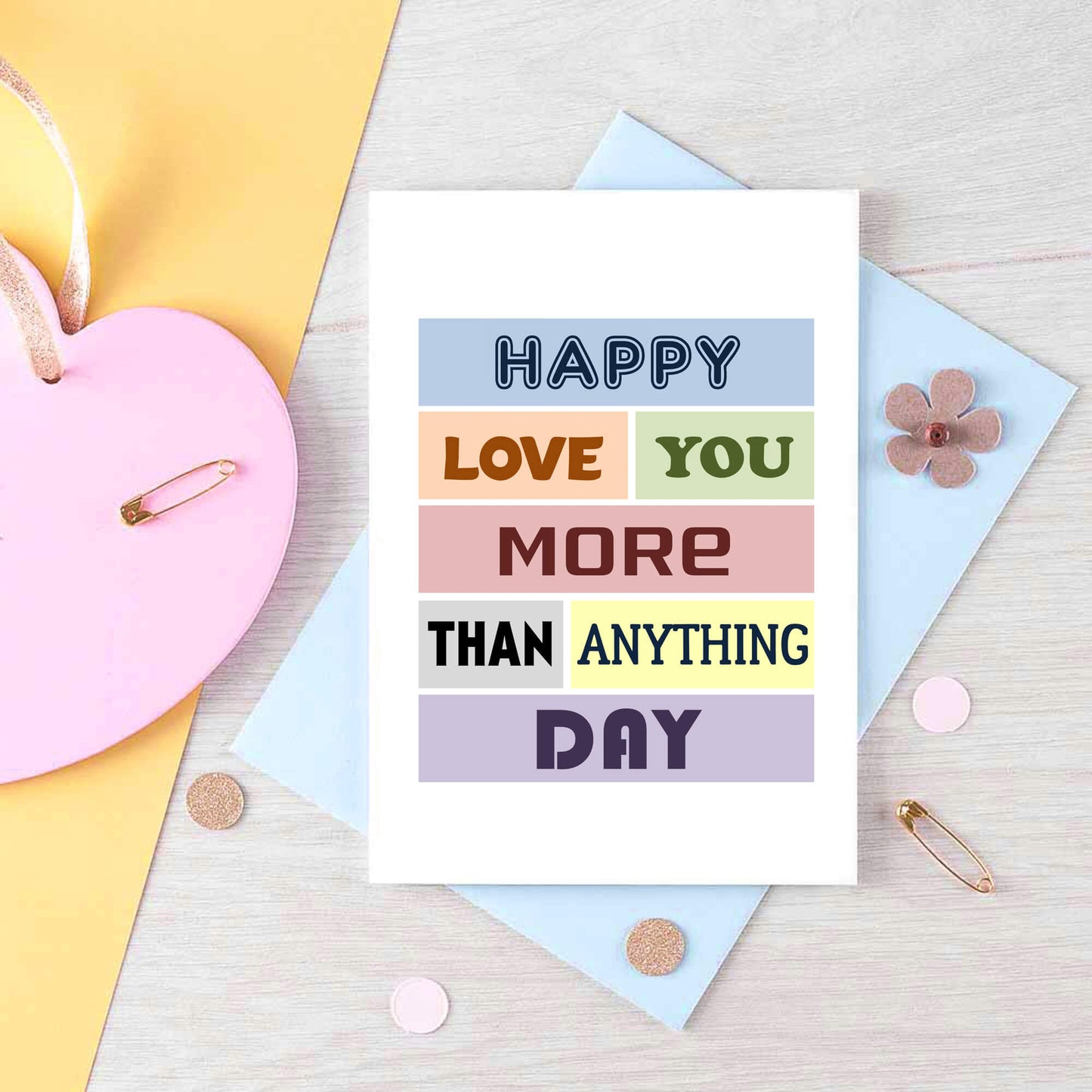 Romantic Love Card by SixElevenCreations. Reads Happy love you more than anything day. Product Code SE0088A6