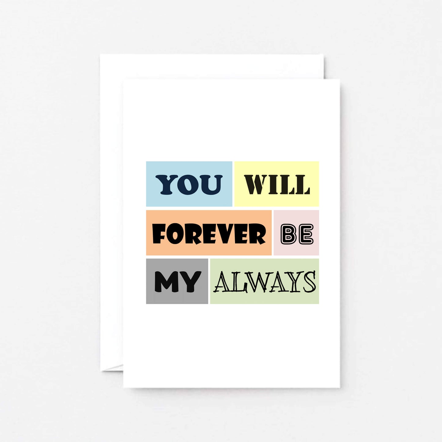 Love Card by SixElevenCreations. Reads You Will Forever Be My Always. Product Code SE0144A6