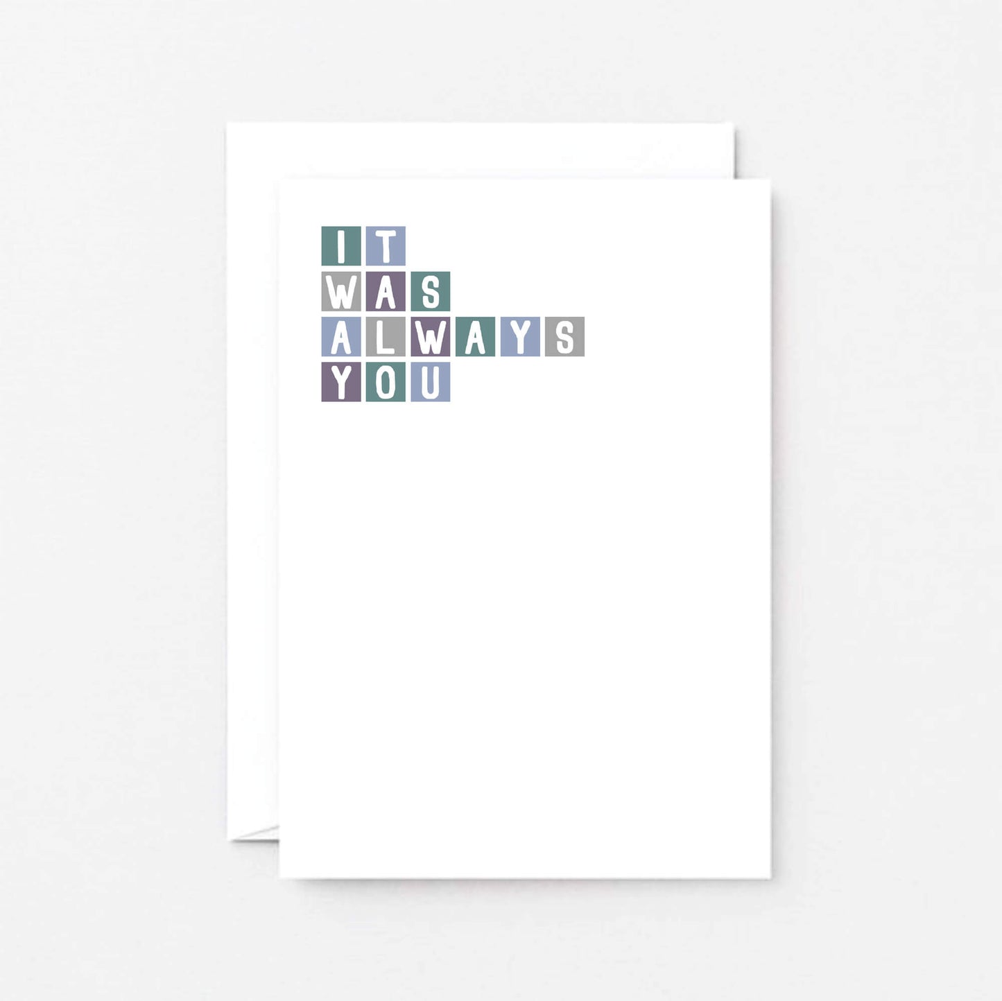 Romantic Card by SixElevenCreations. Reads It was always you. Product Code SE0301A6