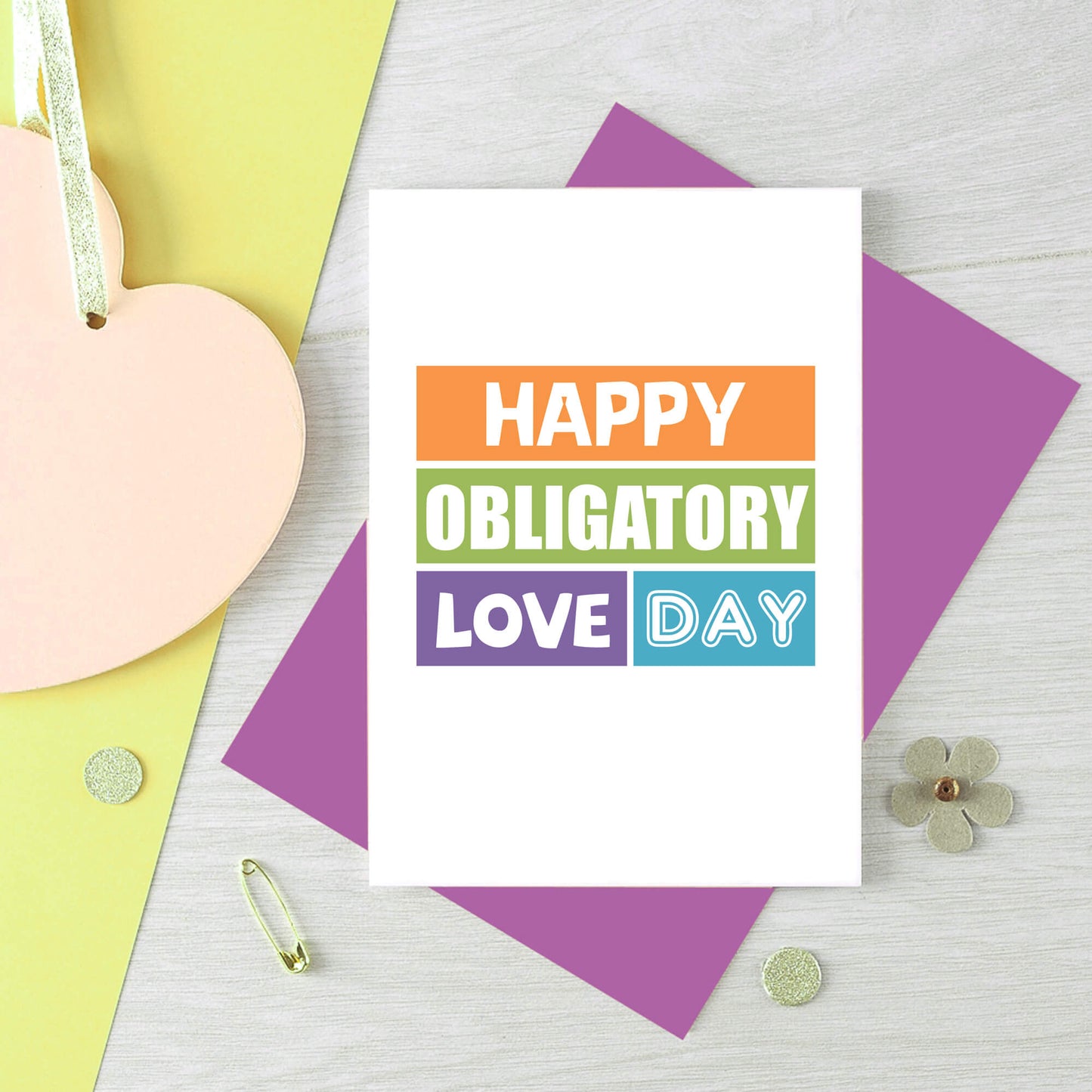 Love Card by SixElevenCreations. Reads Happy Obligatory Love Day. Product Code SE0148A6