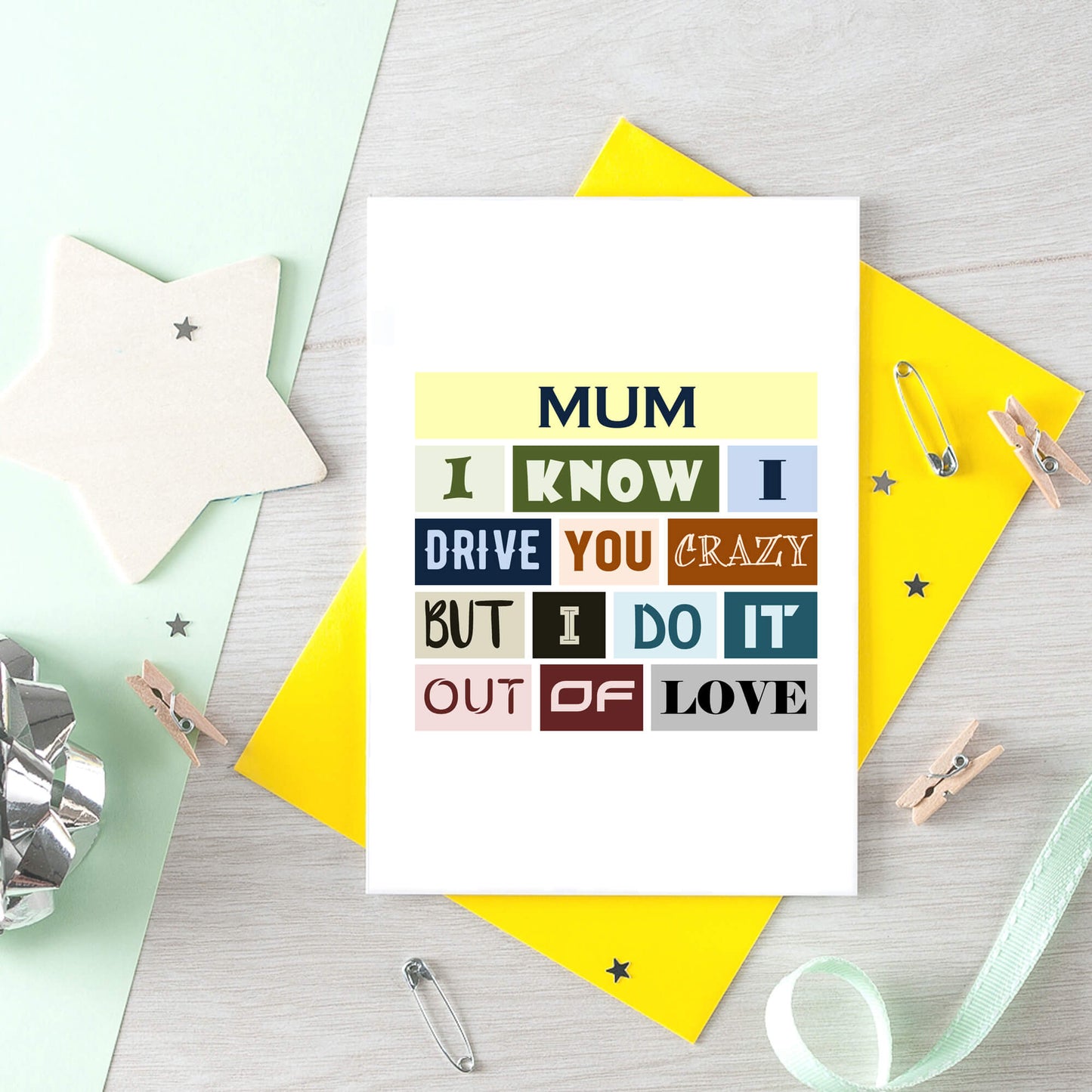 Funny Mum Card by SixElevenCreations. Reads Mum I know I drive you crazy but I do it out of love. Product Code SE0091A6
