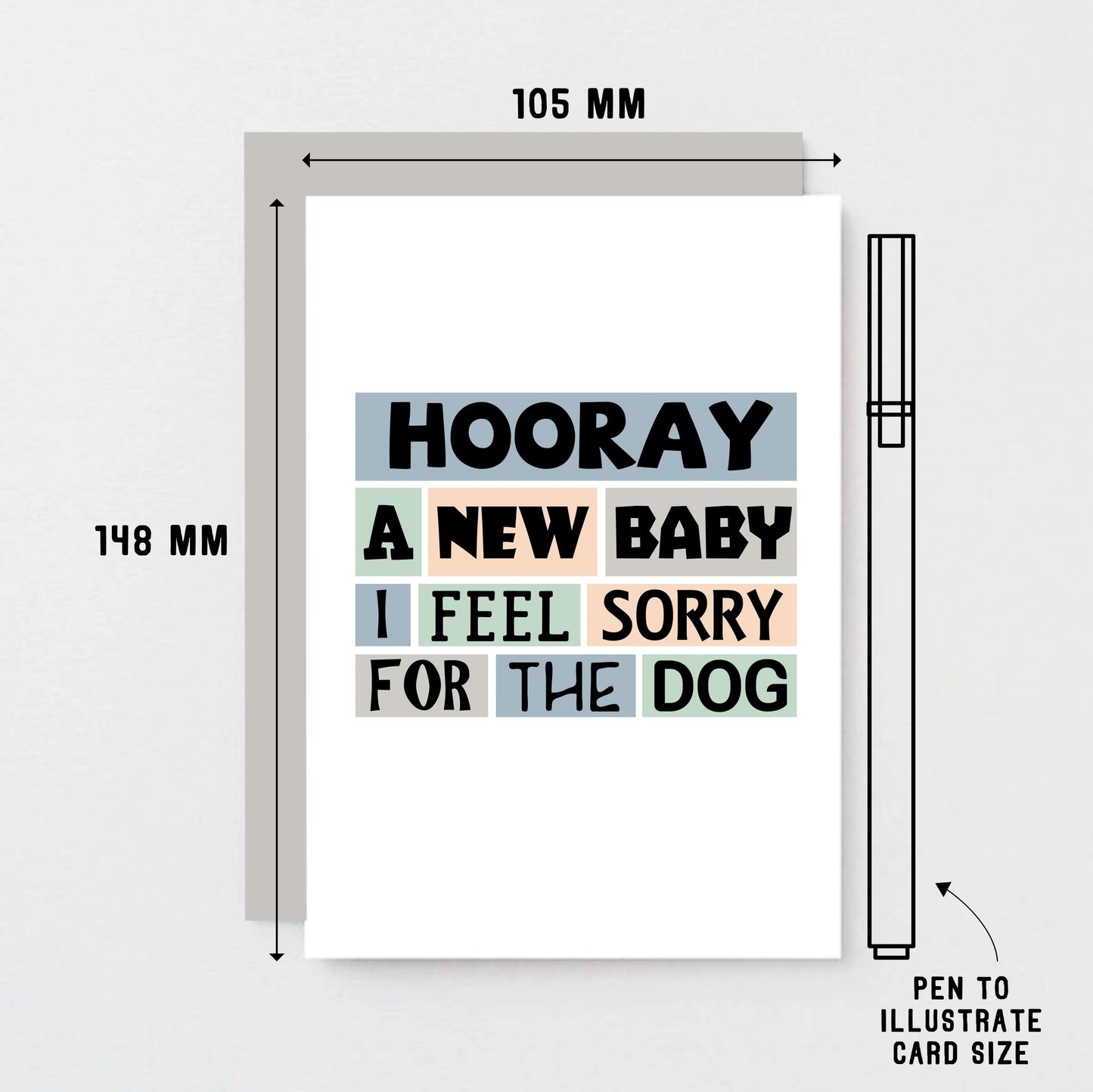 New Baby Card by SixElevenCreations. Reads Hooray A new baby I feel sorry for the dog. Product Code SE0238A6