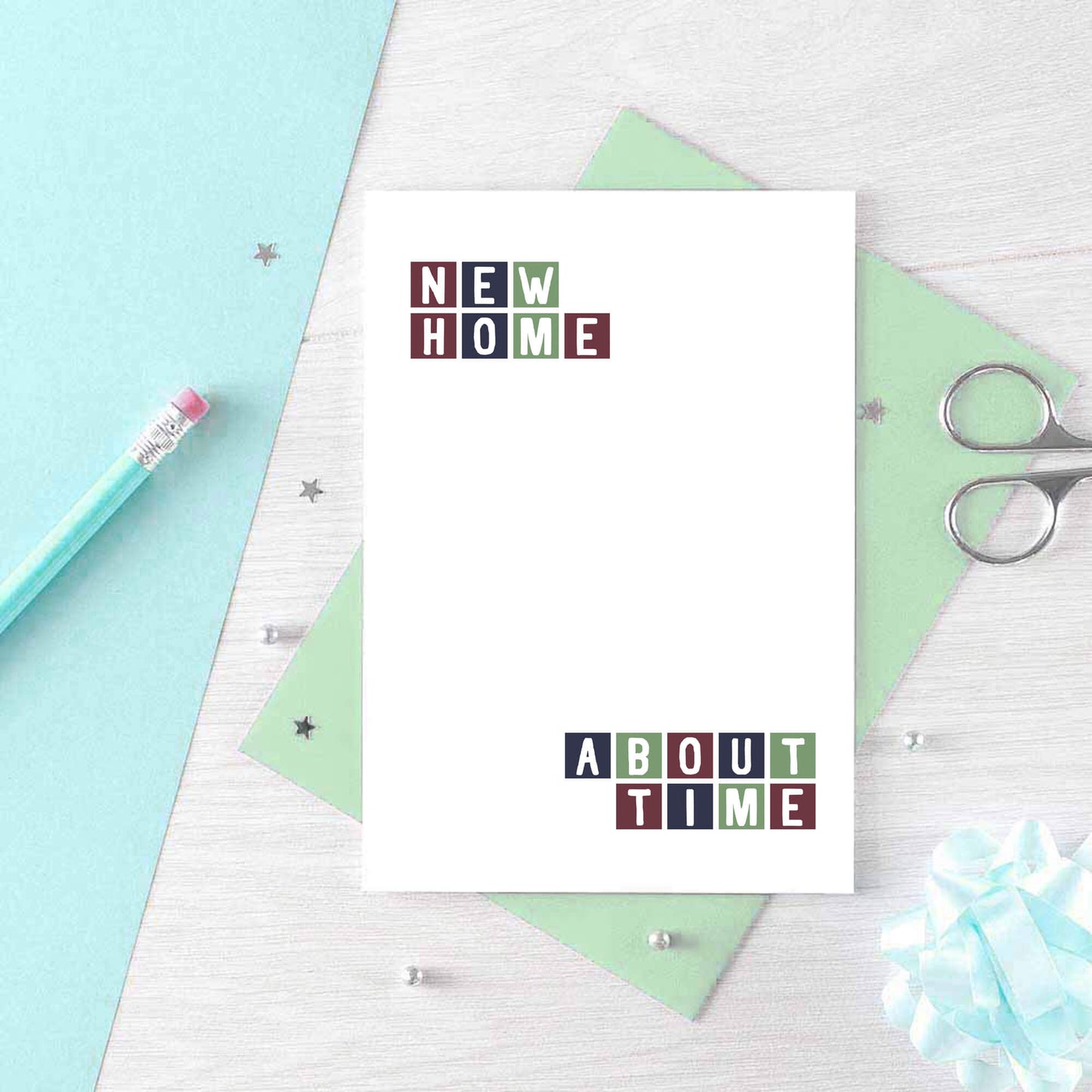 New Home Card by SixElevenCreations. Reads New home About time. Product Code SE0242A6