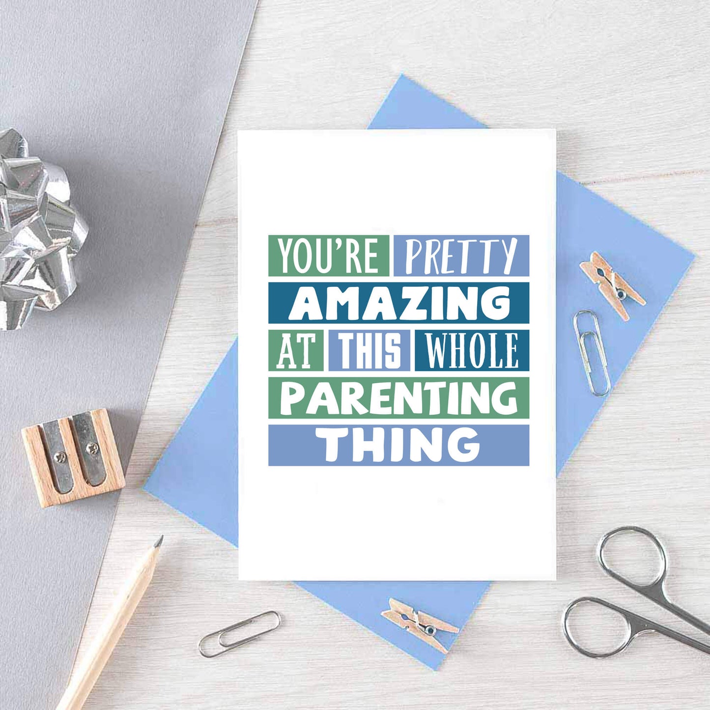 Encouragement Card by SixElevenCreations. Reads You're pretty amazing at this whole parenting thing. Product Code SE0192A6