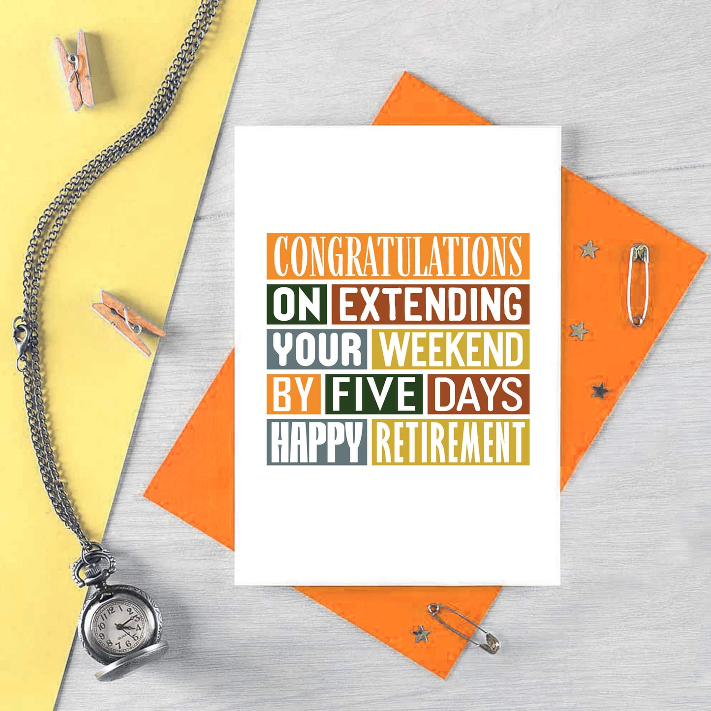 Funny Retirement Card by SixElevenCreations. Reads Congratulations on extending your weekend by five days. Happy Retirement. Product Code SE0015A6