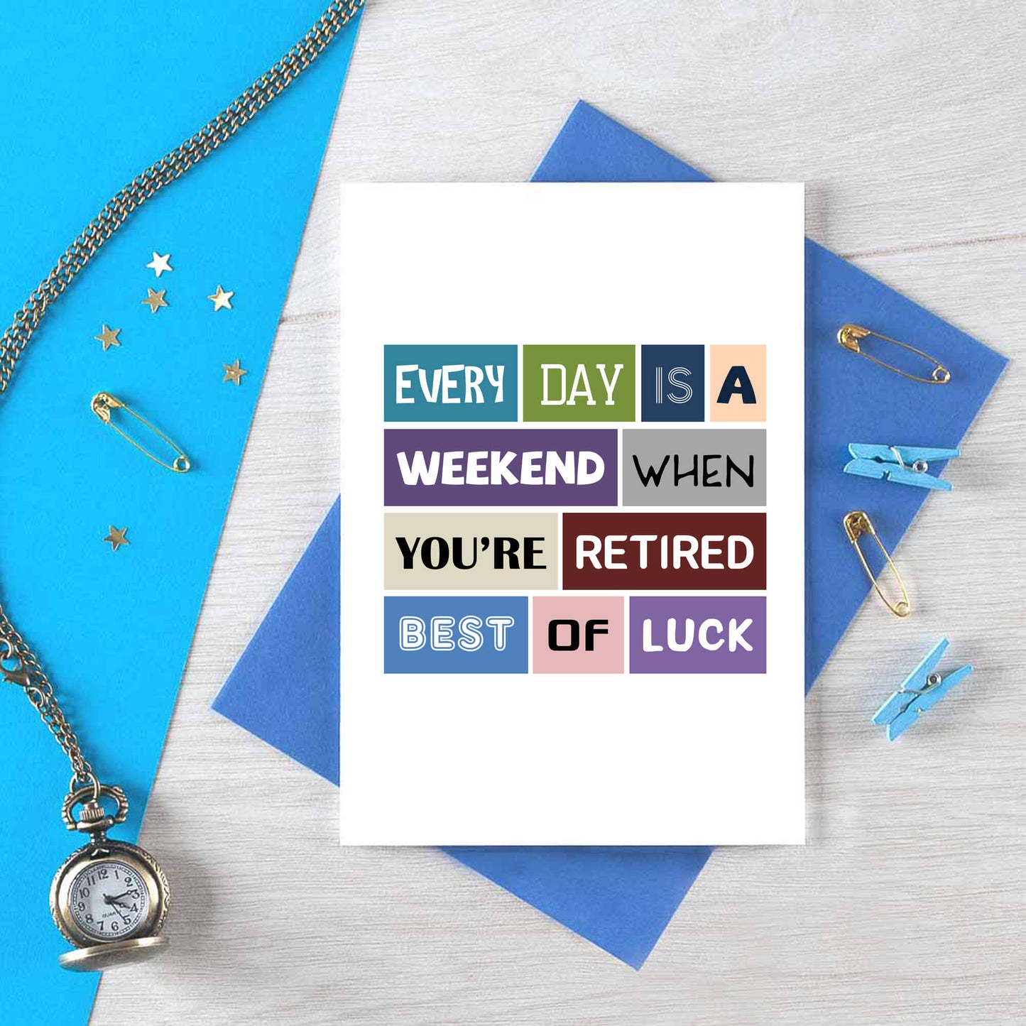 Retirement Card by SixElevenCreations. Reads Every day is a weekend when you're retired. Best of luck. Product Code SE0031A6