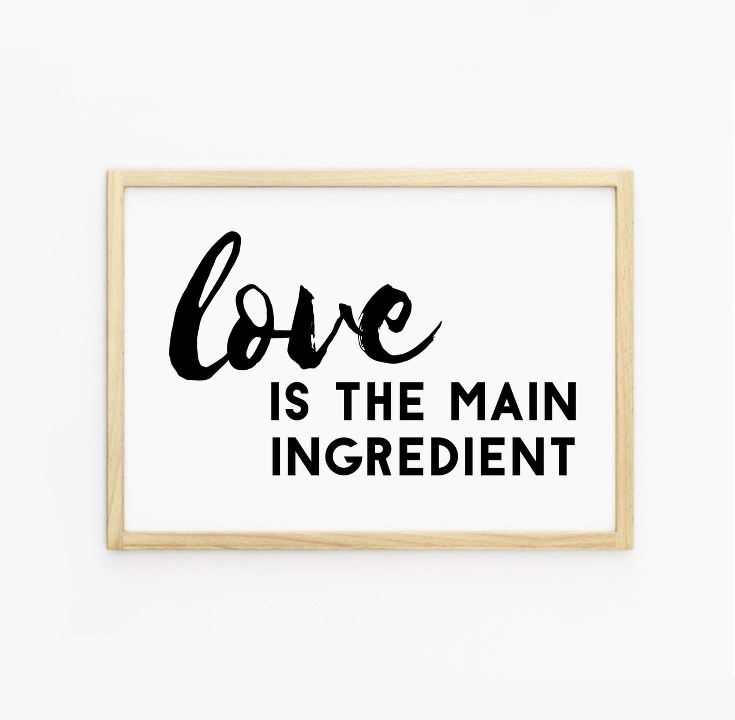Love Is The Main Ingredient Art Print-SixElevenCreations-SEL0015