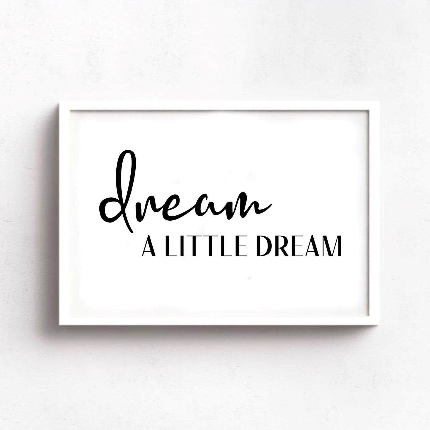 Dream A Little Dream Wall Art-SixElevenCreations-SEL0017