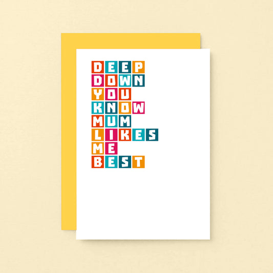 Brother Card by SixElevenCreations. Reads Deep down you know mum likes me best. Product Code SE0336A6