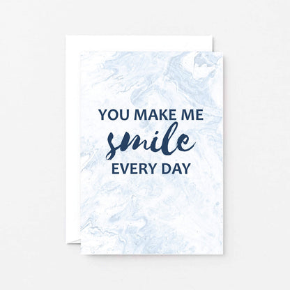 You Make Me Smile Every Day Card by SixElevenCreations. Product Code SE3020A6
