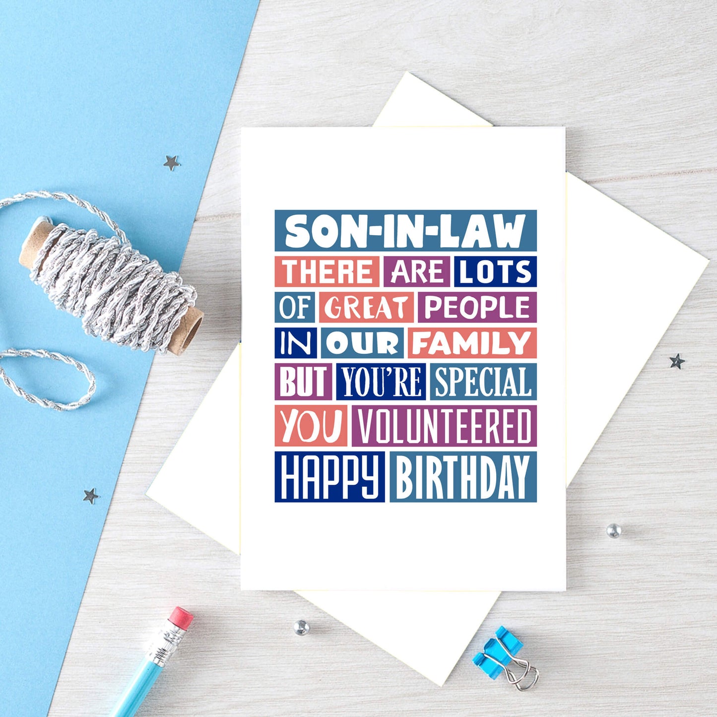 Big Son-in-Law Card by SixElevenCreations. Reads Son-in-law There are lots of great people in our family but you're special. You volunteered. Happy birthday. Product Code SE0342A5