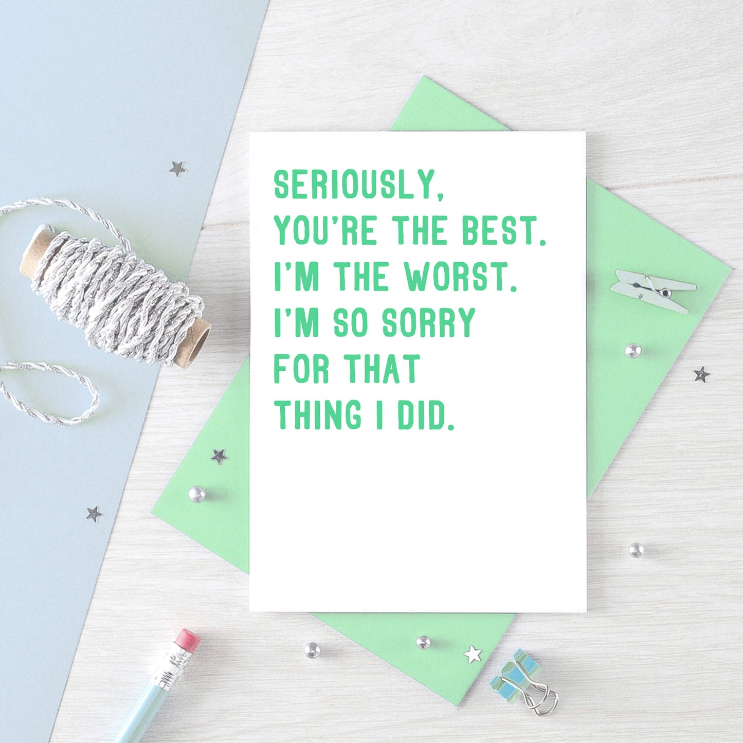 Sorry Card by SixElevenCreations. Reads Seriously, you're the best. I'm the worst. I'm so sorry for that thing I did. Product Code SE2039A6