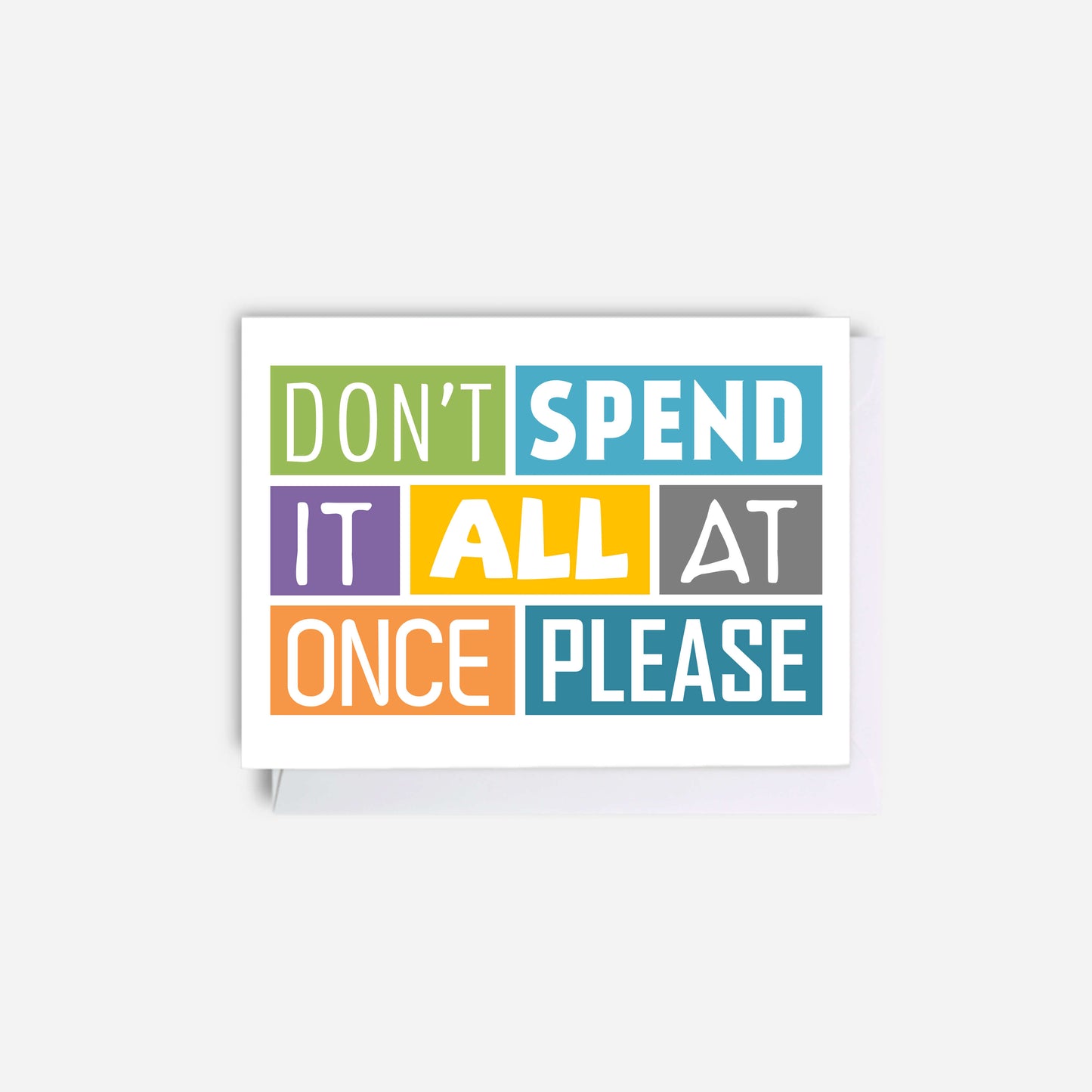 Gift Card Holder with the words Don't Spend It All At Once Please. Designed by SixElevenCreations. Product Code SES0004A7