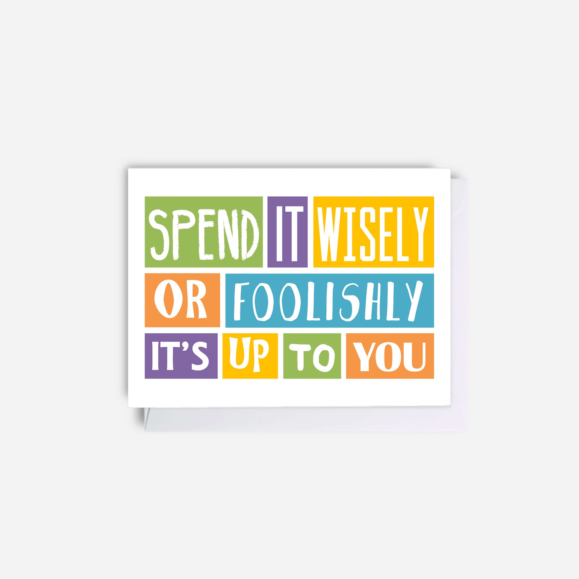 Gift Card Holder by SixElevenCreations. Reads Spend It Wisely Or Foolishly It's Up To You. Product Code SES000A7