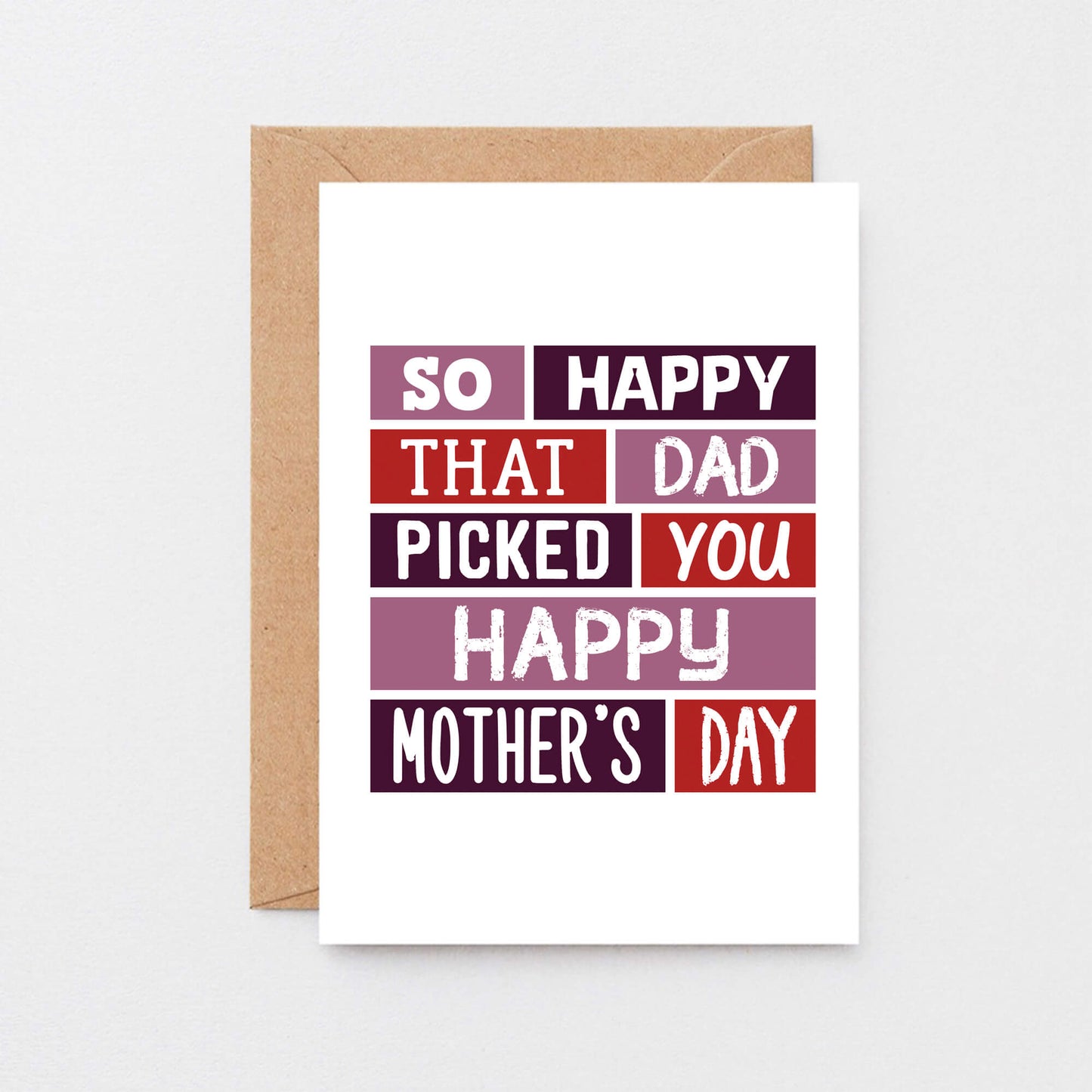 Stepmother Mother's Day Card by SixElevenCreations. Reads So happy that Dad picked you. Happy Mother's Day. Product Code SEM0004A6