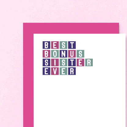 Best Bonus Sister Ever Card by SixElevenCreations. Product Code SE0306A6