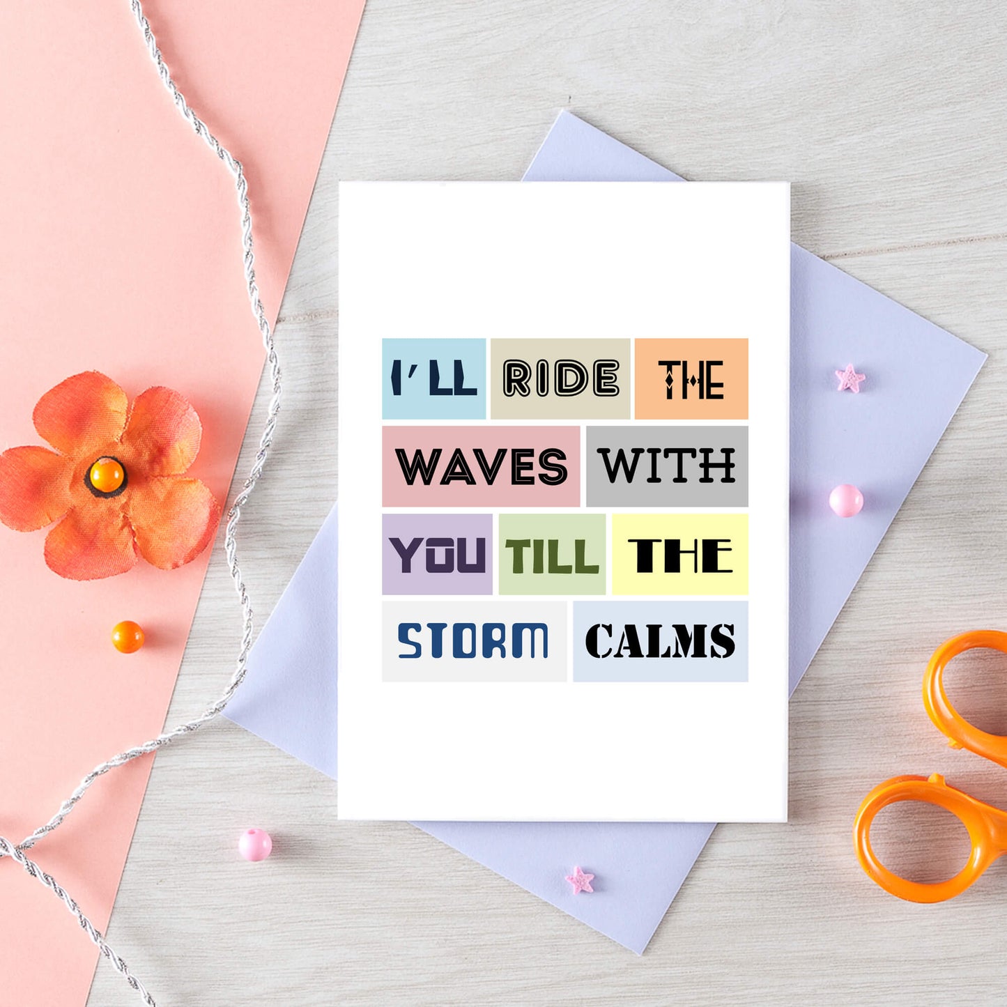 Empathy Card by SixElevenCreations. Reads I'll ride the waves with you till the storm calms. Product Code SE0082A6