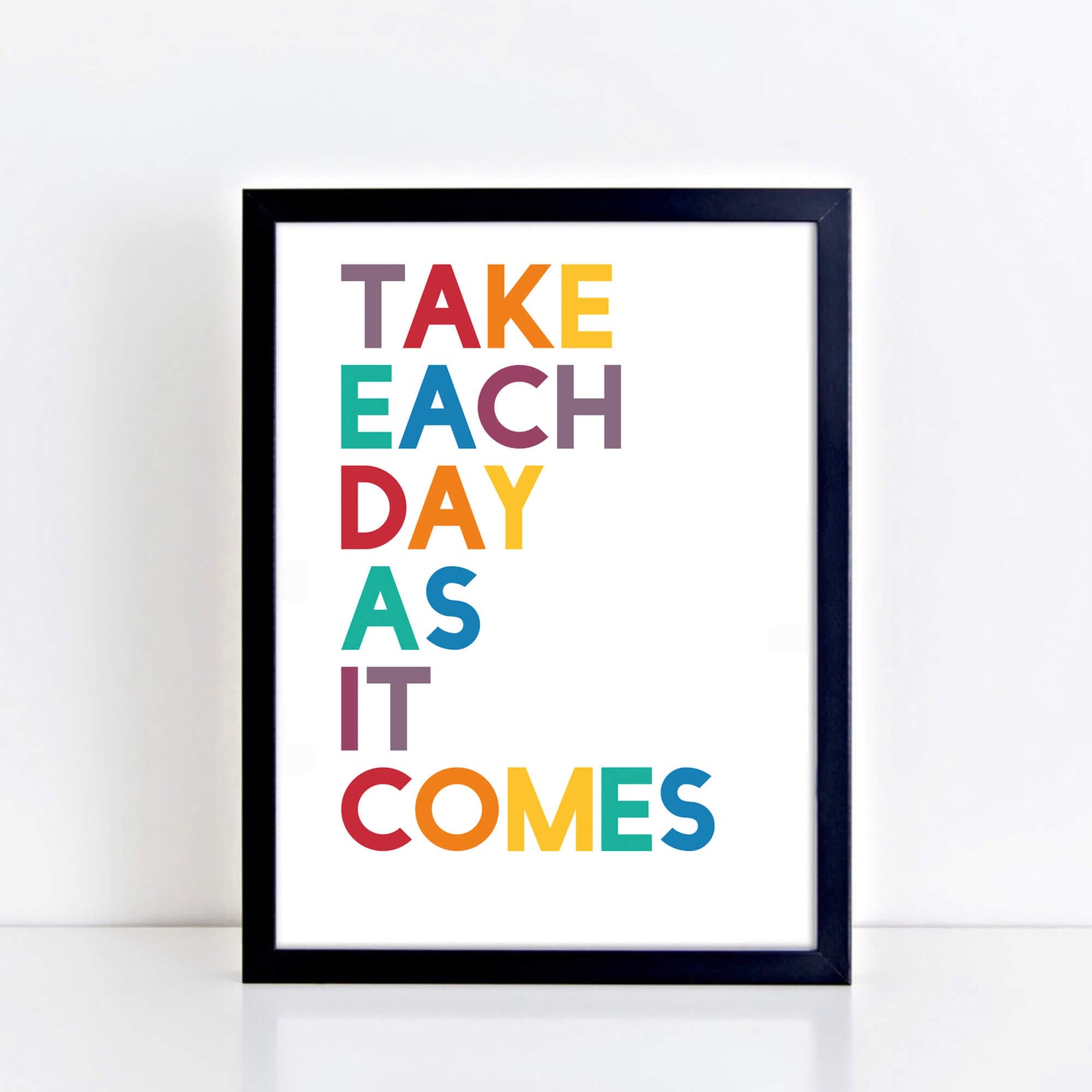 Take Each Day As It Comes Print by SixElevenCreations. Product Code SEP0207