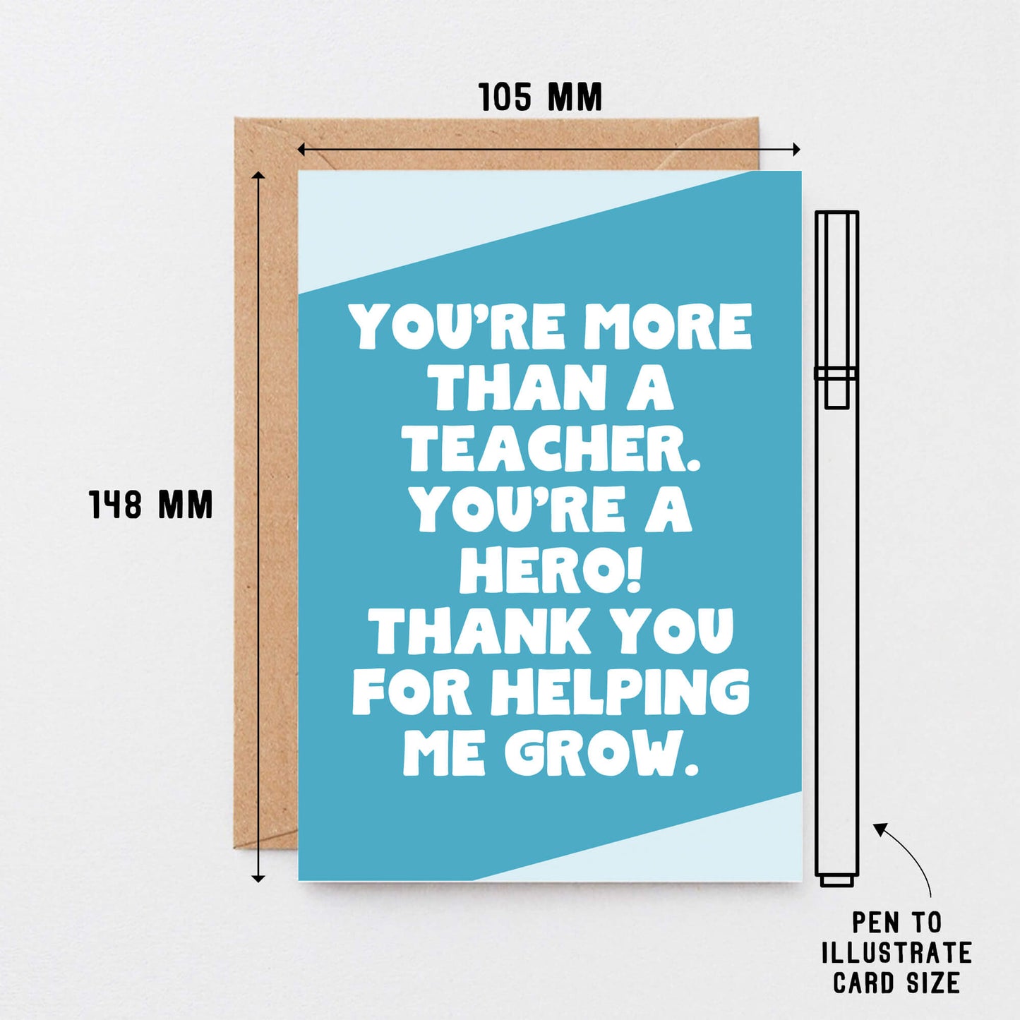 Thank You Card by SixElevenCreations. Reads You're more than a teacher. You're a hero! Thank you for helping me grow. Product Code SE3070A6