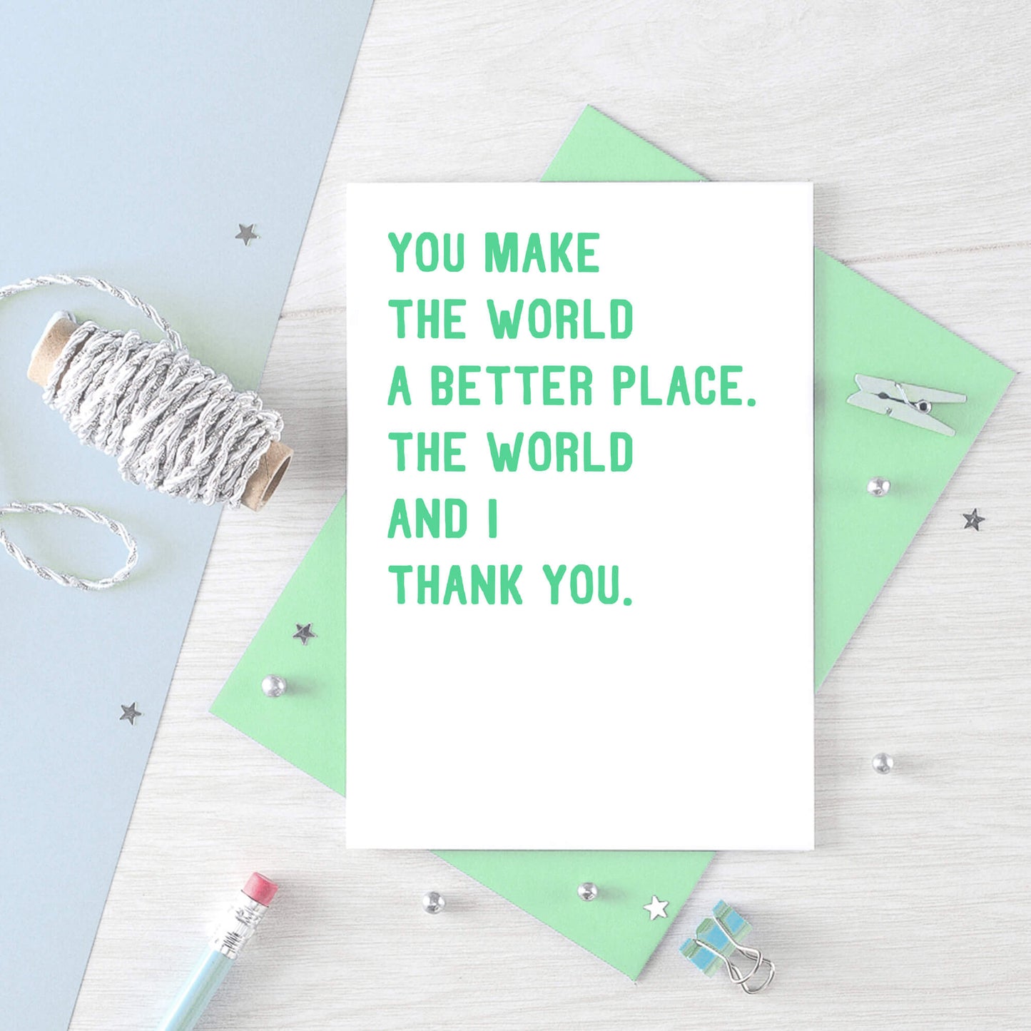Thank You Card by SixElevenCreations. Reads You make the world a better place. The world and I thank you. Product Code SE2036A6
