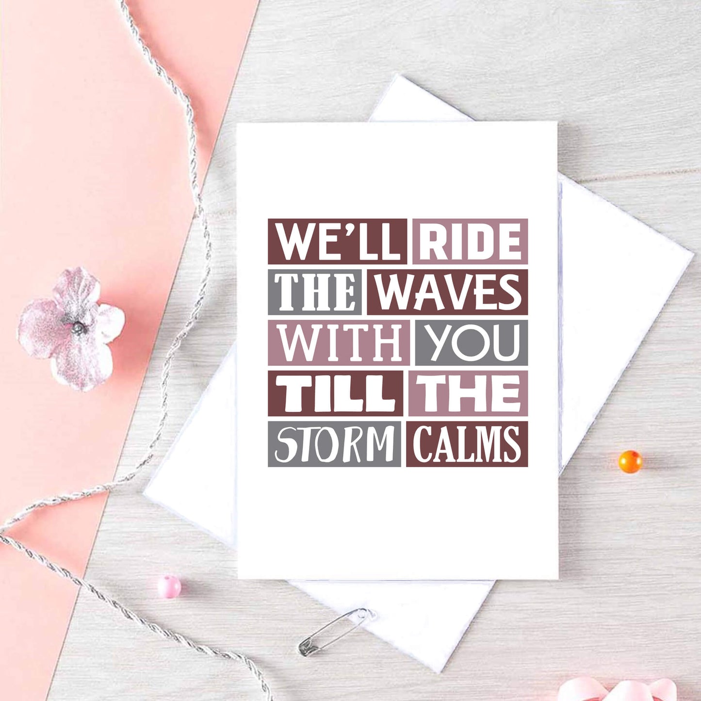 Large Thinking Of You Card by SixElevenCreations. Reads We'll ride the waves with you till the storm calms. Product Code SE0341A5