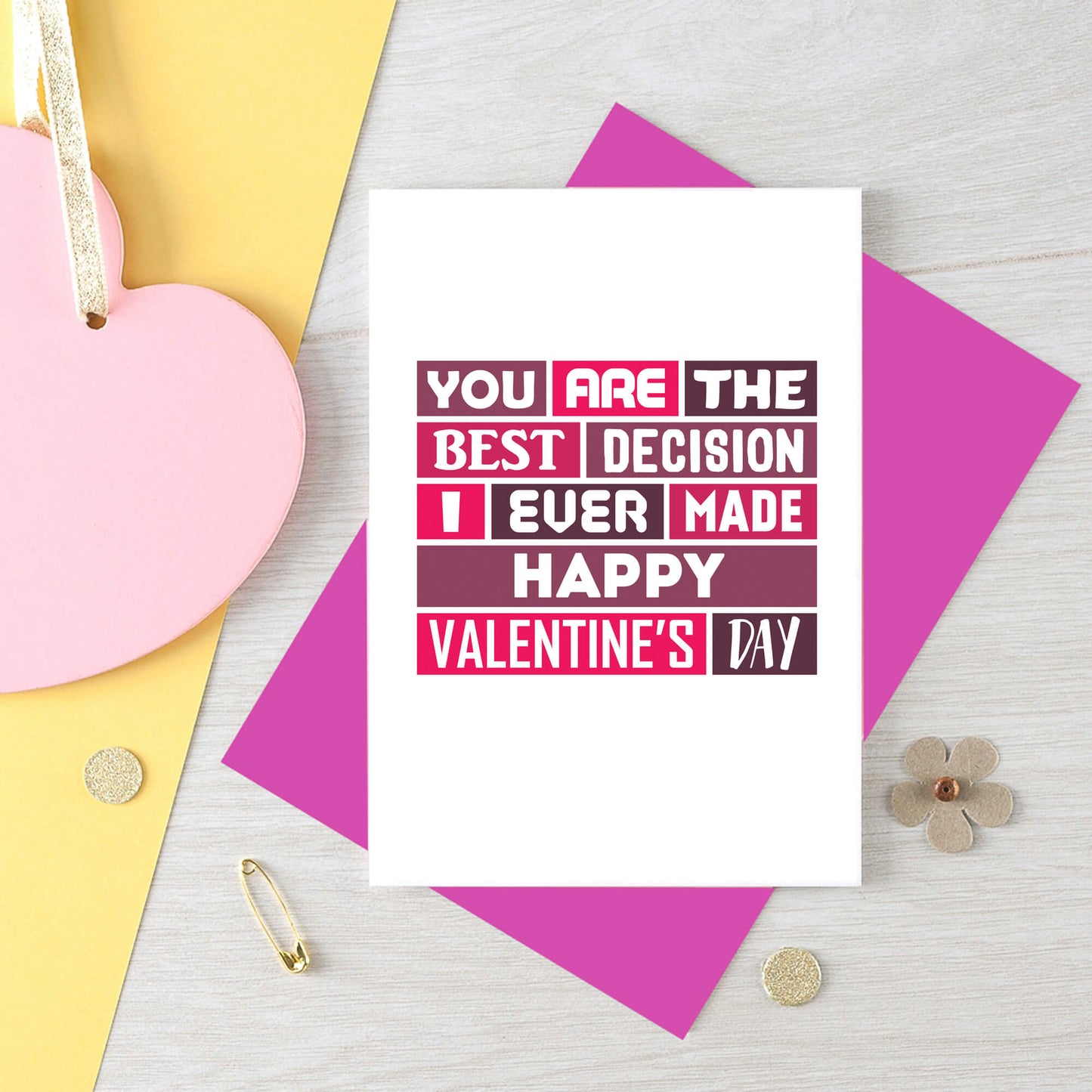 Valentine Card by SixElevenCreations. Reads You are the best decision I ever made. Happy Valentine's Day. Product Code SEV0010A6