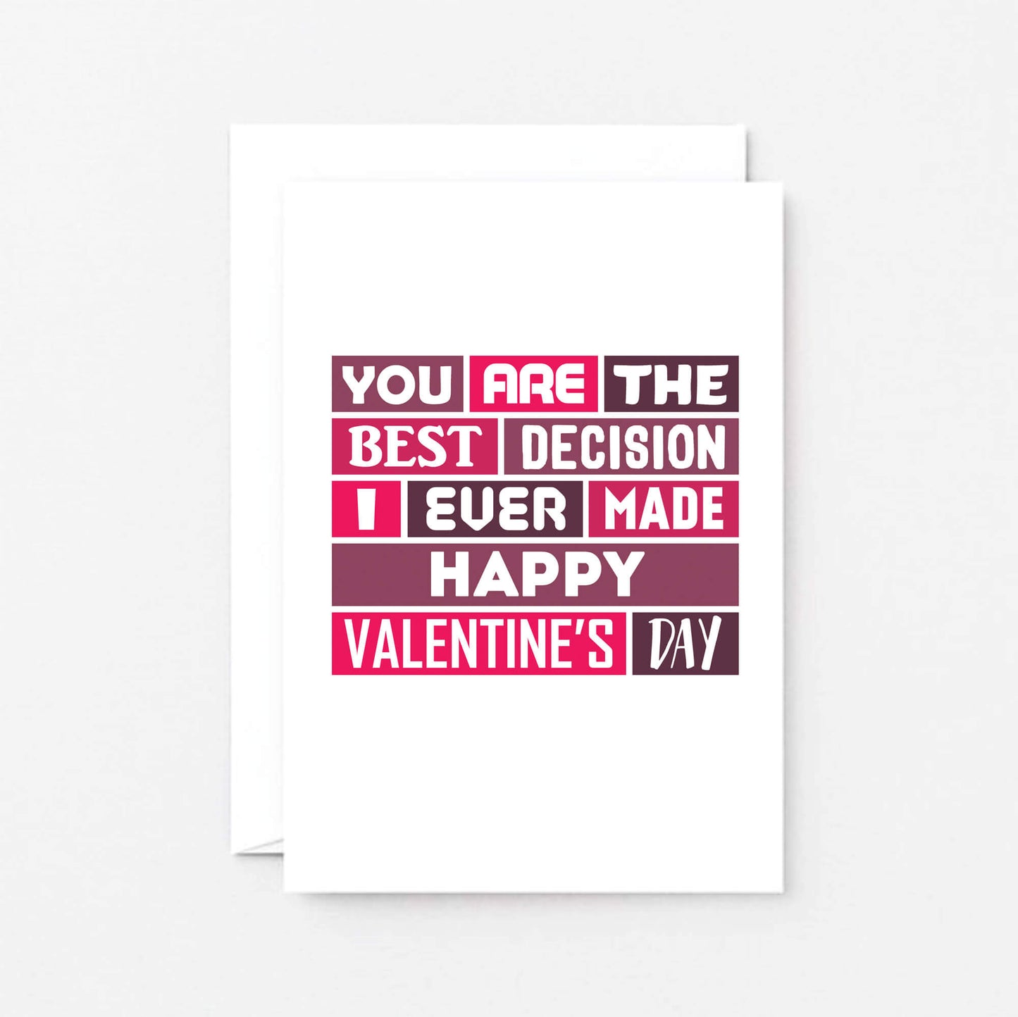 Valentine Card by SixElevenCreations. Reads You are the best decision I ever made. Happy Valentine's Day. Product Code SEV0010A6