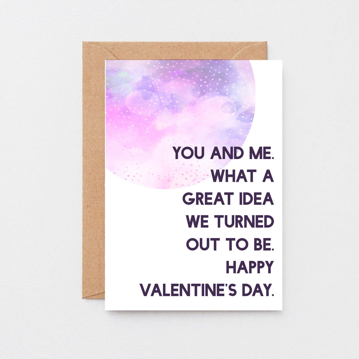 Valentine Card by SixElevenCreations. Reads You and me. What a great idea we turned out to be. Happy Valentine's Day. Product Code SEV0024A6