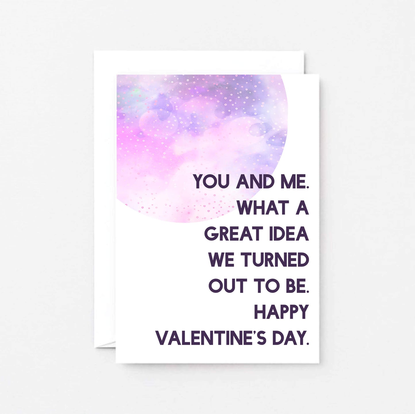 Valentine Card by SixElevenCreations. Reads You and me. What a great idea we turned out to be. Happy Valentine's Day. Product Code SEV0024A6