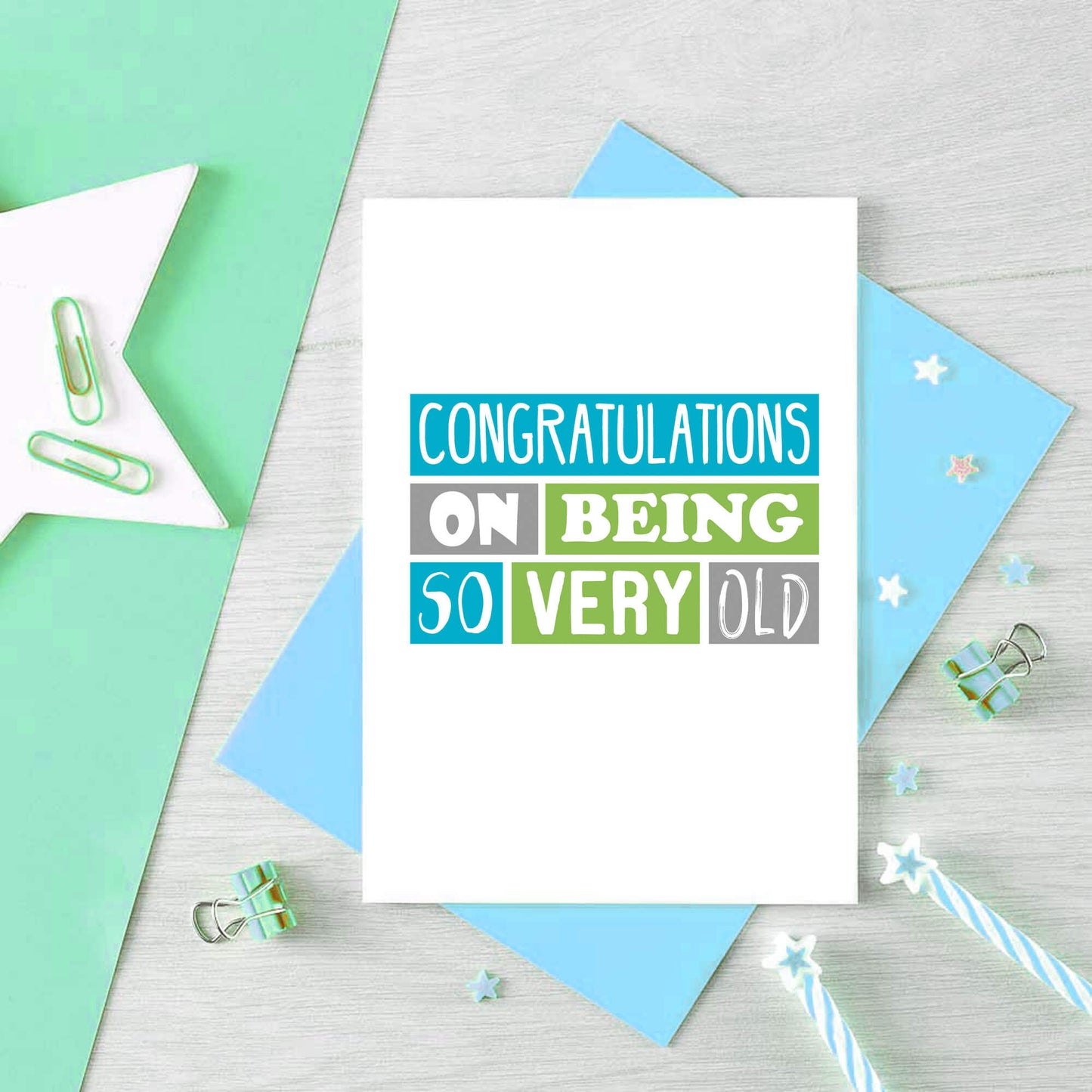 Birthday Card by SixElevenCreations. Reads Congratulations on being so very old. Product Code SE0210A6