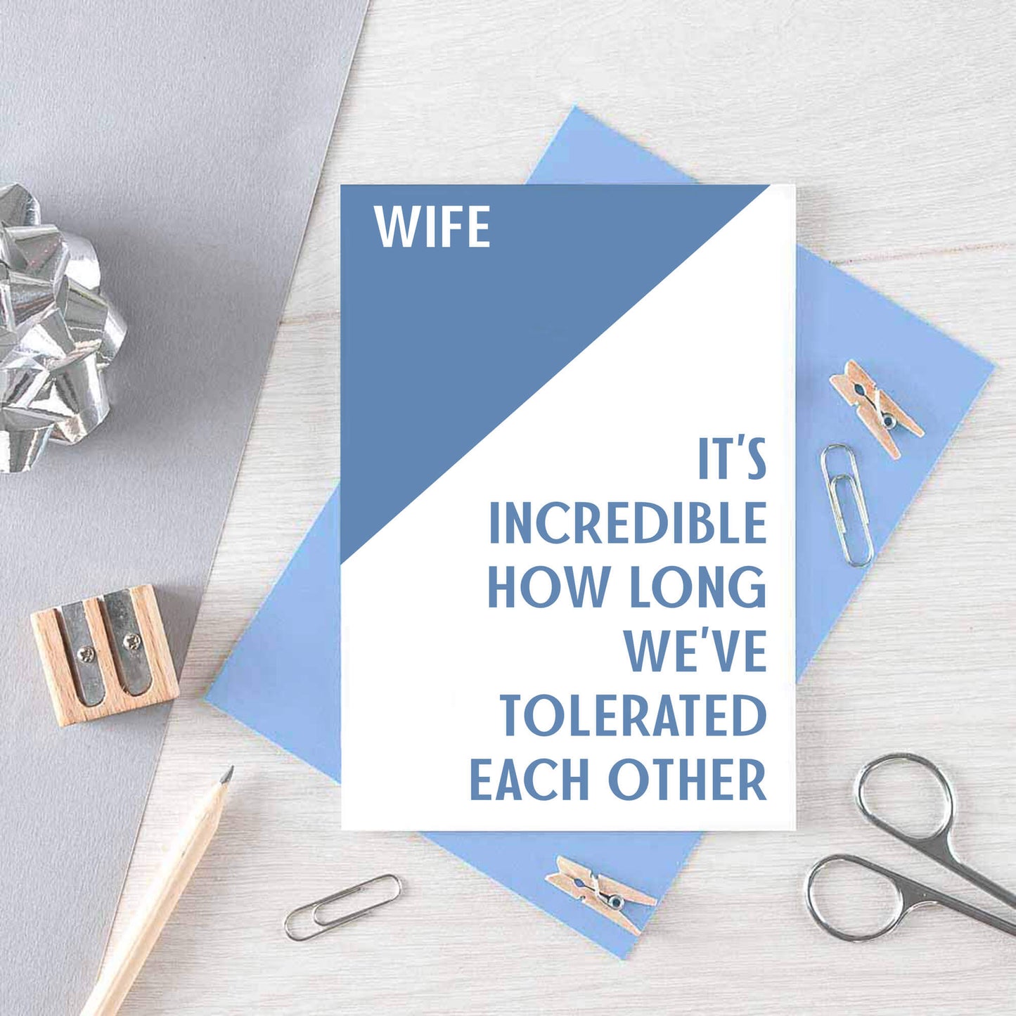 Wife Card by SixElevenCreations. Reads Wife It's incredible how long we've tolerated each other. Product Code SE3008A6
