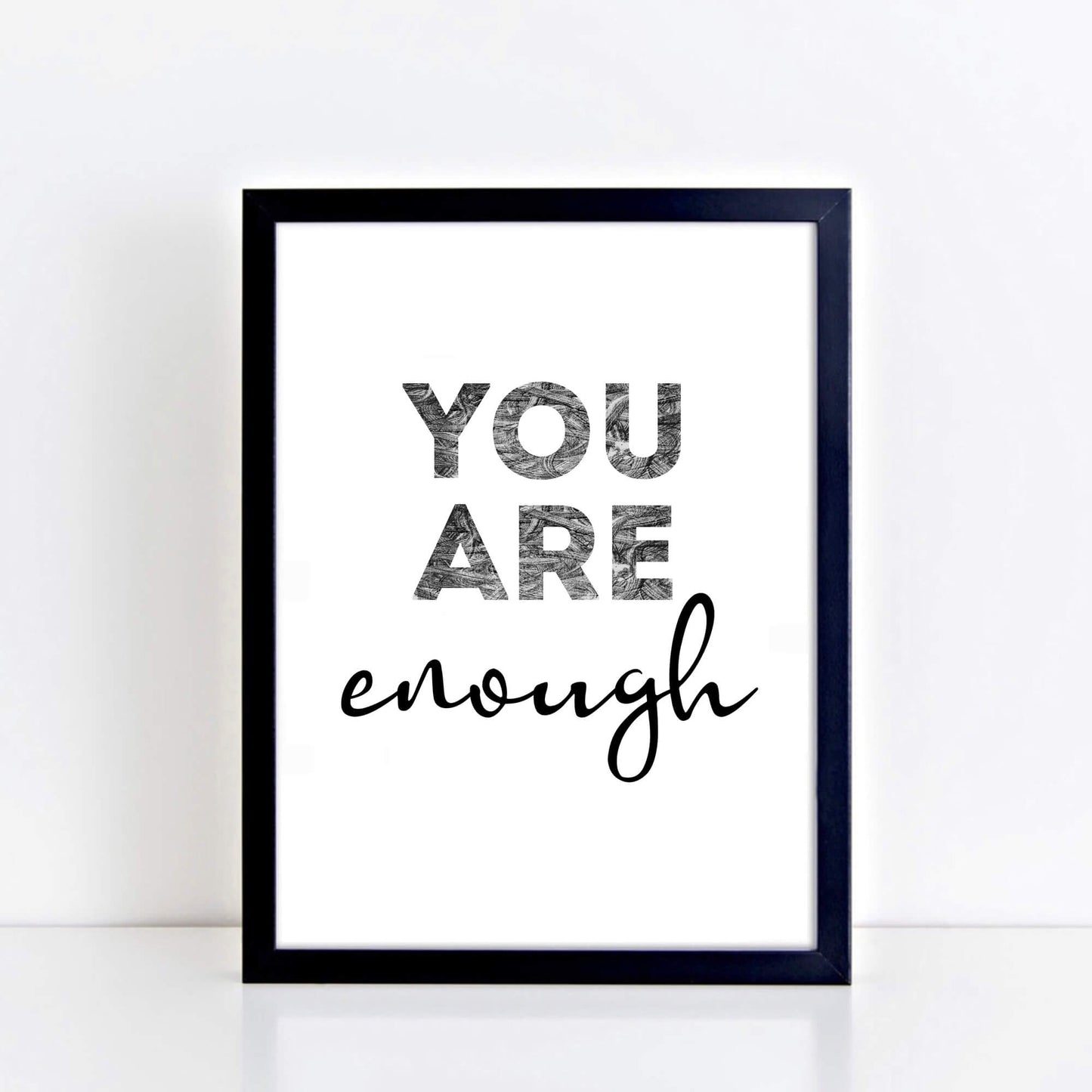 Motivational Print with the phrase You Are Enough by SixElevenCreations. Product Code SEP0404