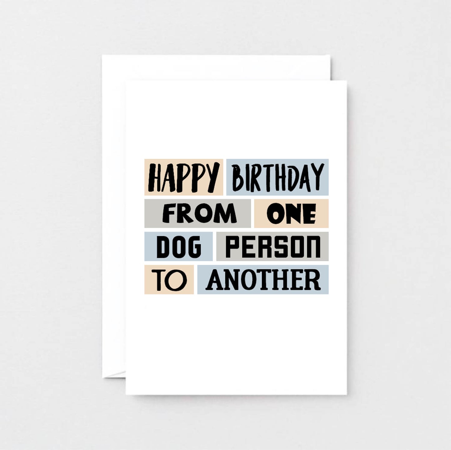 Dog Birthday Card by SixElevenCreations. Reads Happy birthday from one dog person to another. Product Code SE0279A6