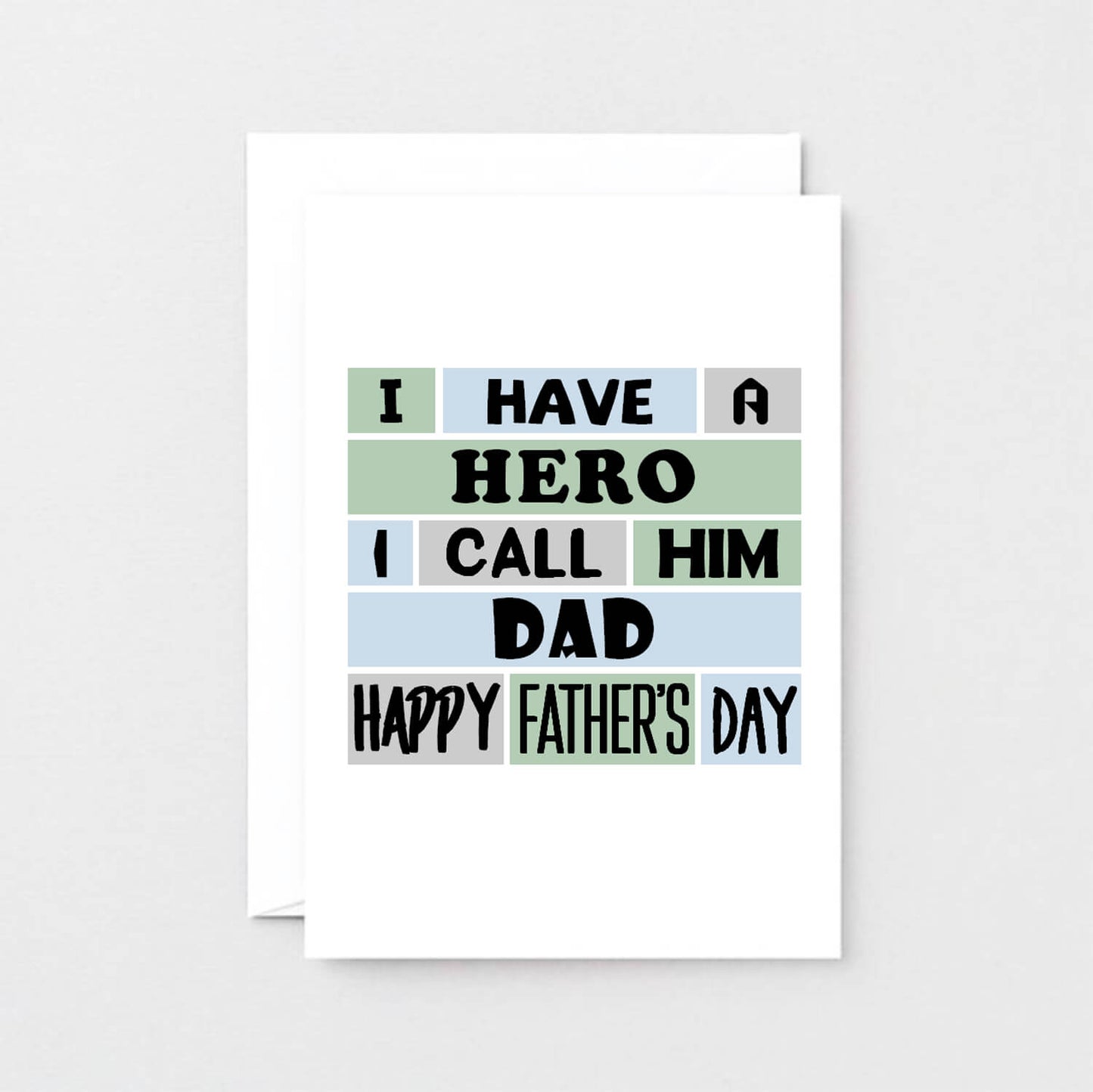 Father's Day Card by SixElevenCreations. Reads I have a hero. I call him Dad. Happy Father's Day. Product Code SEF0009A6