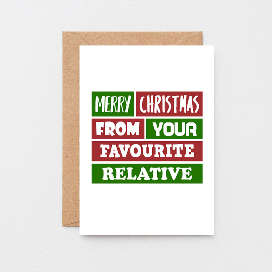 Christmas Card by SixElevenCreations. Reads Merry Christmas from your favourite relative. Product Code SEC0007A6