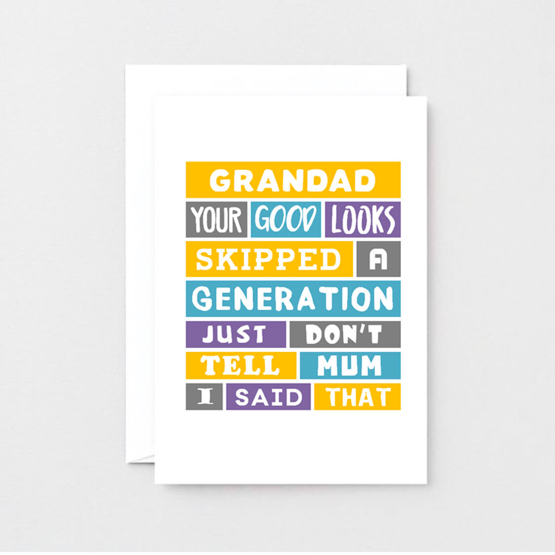 Cheeky Grandad Card by SixElevenCreations. Reads Grandad Your good looks skipped a generation. Just don't tell mum I said that. Product Code SE0138A6