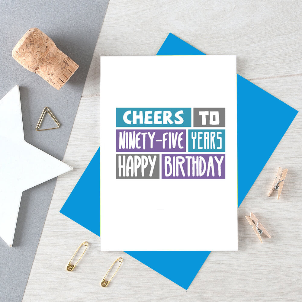 95th Birthday Card by SixElevenCreations. Reads Cheers to ninety-five years Happy birthday. Product Code SE0297A6