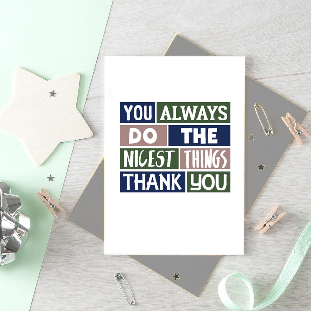 Thank You Card by SixElevenCreations. Reads You always do the nicest things. Thank you. Product Code SE0280A6