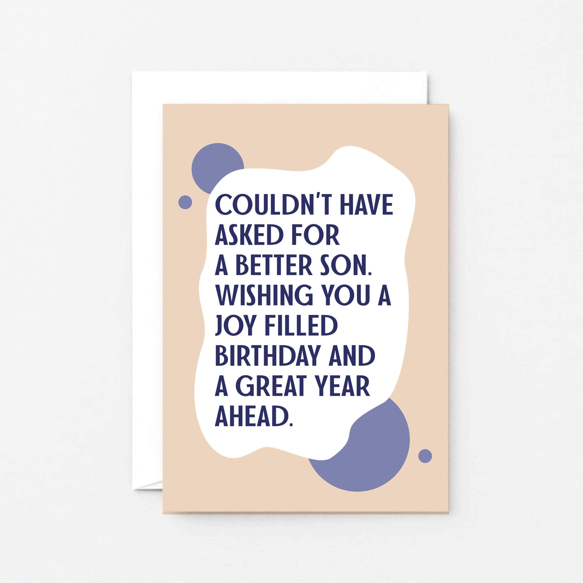 Son Birthday Card by SixElevenCreations. Card reads Couldn't have asked for a better son. Wishing you a joy filled birthday and a great year ahead. Product Code SE1112A6