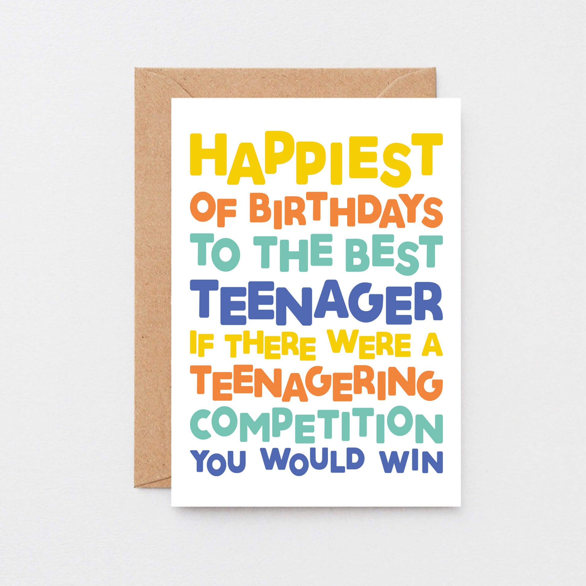 Teenager Birthday Card by SixElevenCreations. Reads Happiest of birthdays to the best teenager. If there were a teenagering competition you would win. Product Code SE0713A6