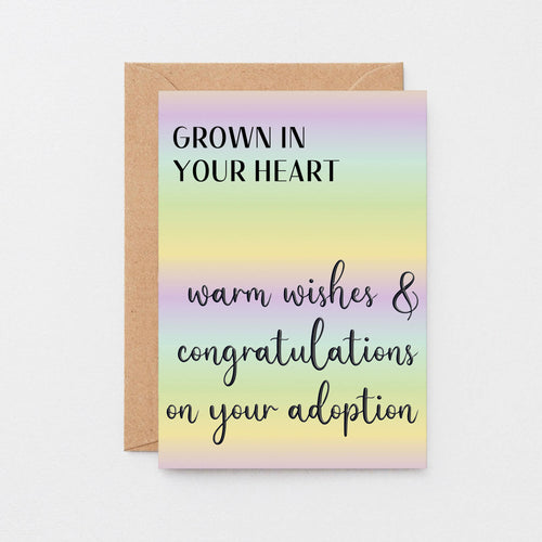 Adoption Card by SixElevenCreations. Reads Grown in your heart. Warm wishes and congratulations on your adoption. Product Code SE0552A6