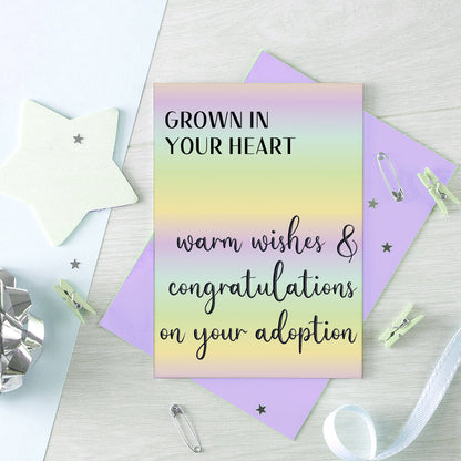 Adoption Card by SixElevenCreations. Reads Grown in your heart. Warm wishes and congratulations on your adoption. Product Code SE0552A6