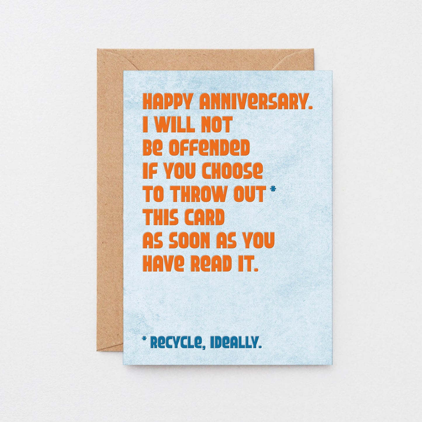 Anniversary Card by SixElevenCreations. Card reads Happy Anniversary. I will not be offended if you choose to throw out this card as soon as you have read it. Recycle, ideally. Product Code SE1303A6