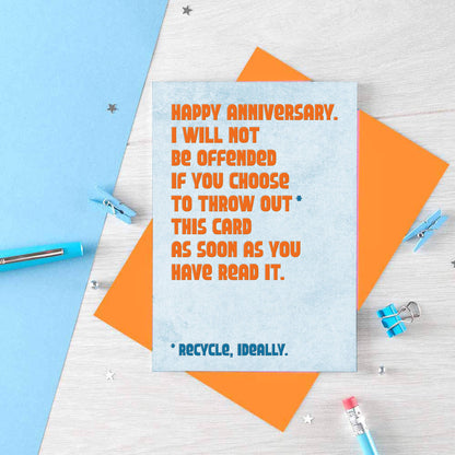 Anniversary Card by SixElevenCreations. Card reads Happy Anniversary. I will not be offended if you choose to throw out this card as soon as you have read it. Recycle, ideally. Product Code SE1303A6