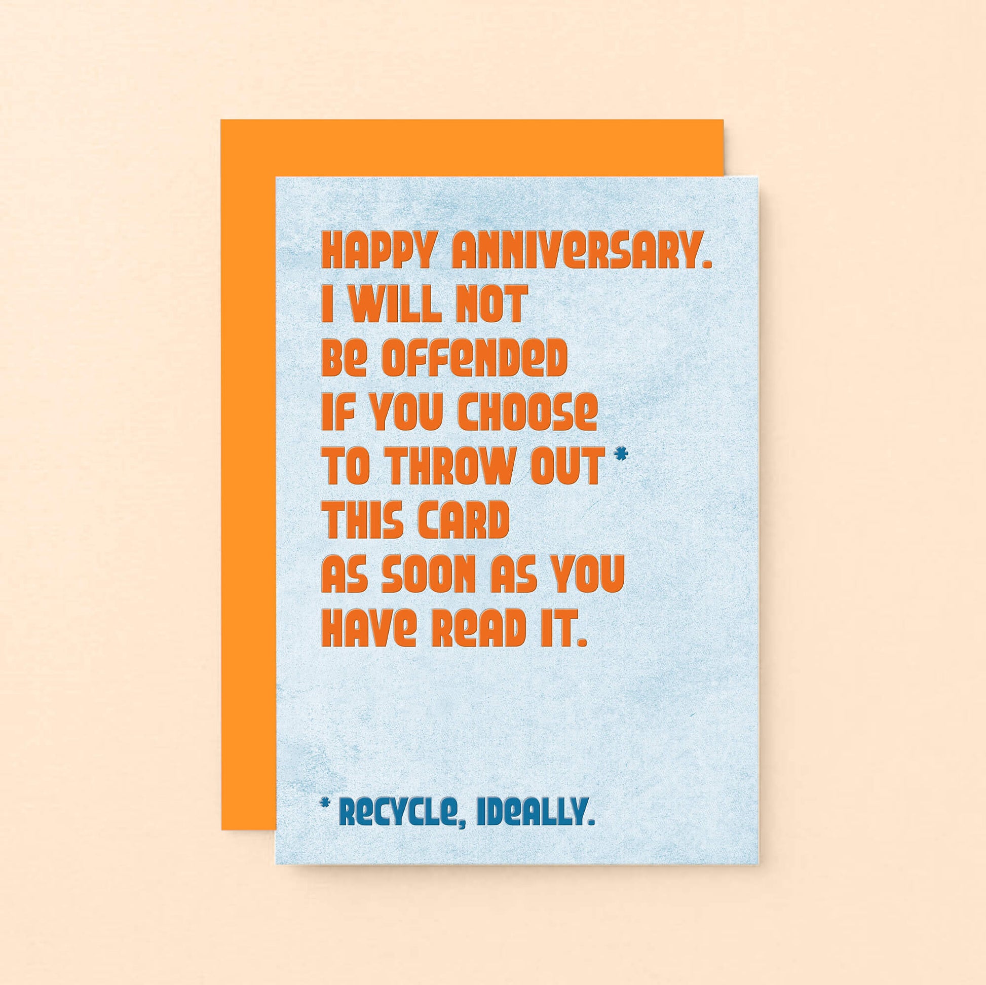 Anniversary Card by SixElevenCreations. Card reads Happy Anniversary. I will not be offended if you choose to throw out this card as soon as you have read it. Recycle, ideally. Product Code SE1303A6